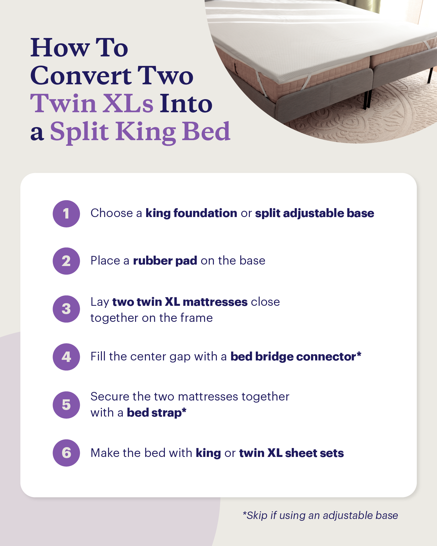 Six tips for how to make a split king bed using a king frame or split king adjustable base with two twin XL mattresses. 